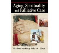 Aging, Spirituality and Palliative Care