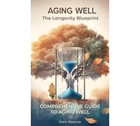 Aging Well: The Longevity Blueprint