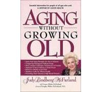 Aging Without Growing Old