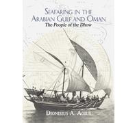Agius - Seafaring in the Arabian Gulf and Oman People of the Dhow - - P555z