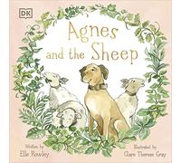 Agnes and the Sheep: A heart-warming tale of appreciation and gratitude (Agnes and Friends)