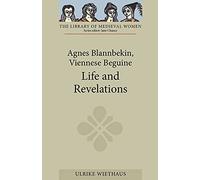 Agnes Blannbekin, Viennese Beguine: Life and Revelations (Library of Medieval Women)