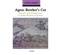 Agnes Bowker's Cat: Travesties and Transgressions in Tudor and Stuart England
