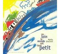 Agnes Chaumie - Au Loin le Monde Est Petit