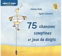 Agnès Chaumié & Hélène Bohy Feat. Eric Perche - 75 Chansons Comptines et Jeux de Doigts