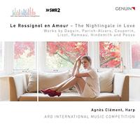 Agnes Clement - Le Rossignnol en Amour (The Nightingale in Love): Works by Daquin, Parish-Alvars, Couperin, Hindemith, Rameau, Posse and