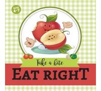 Agnes De Bezenac Eat Right: Take a Bite Hardcover Book Agnes De Bezenac Multicolor