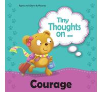 Agnes De Bezenac Tiny Thoughts on Courage: Bravery in trying something new Agnes De Bezenac Multicolor