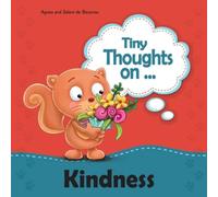 Agnes De Bezenac Tiny Thoughts on Kindness: Treating others with love & kindness Agnes De Bezenac Multicolor