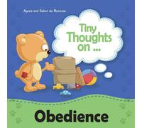 Agnes De Bezenac Tiny Thoughts on Obedience: Learning about the consequences of Agnes De Bezenac Multicolor