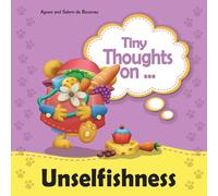 Agnes De Bezenac Tiny Thoughts on Unselfishness: A fun story about showing concern Agnes De Bezenac Multicolor