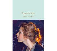Agnes Grey: Anne Bronte: 197 (Macmillan Collector's Library, 197)