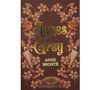 Agnes Grey (Wordsworth Classics)
