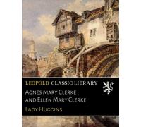 Agnes Mary Clerke and Ellen Mary Clerke