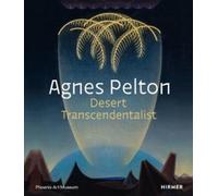 Agnes Pelton : Desert Transcendentalist