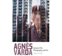 Agnes Varda between Film, Photography, and Art