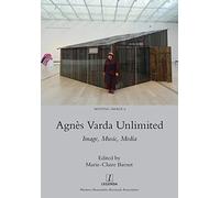Agnès Varda Unlimited: Image, Music, Media: 6 (Moving Image)