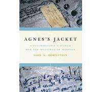 Agnes's Jacket: A Psychologist's Search for the Meanings of Madness.Revised and Updated with a New Epilogue by the Author