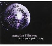 Agnetha Faltskog - Dance Your Pain Away