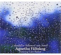 Agnetha Faltskog - I Should've Followed You Home by Agnetha Faltskog (2013-07-28)