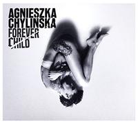 Agnieszka ChyliĹska: Forever Child (digipack) [CD]