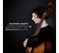 Agnieszka Oszanca, Gabriele Palomba, Maria Misiarz & Fabio Bonizonni - Lanzetti: Sonatas for Violoncello Solo and Basso Continuo Op. 1 (Vol. 1)