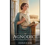 Agnodice: The First Female Physician of Athens