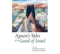 Agnon's Tales of the Land of Israel (Yeshiva University Center for Israel Studies Series)