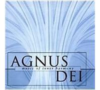 Agnus Dei: Music of Inner Harmony (1996)
