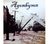 Agonhymn - Doom Jazz (Aust Excl)