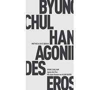 Agonie des Eros: Erweiterte Ausgabe mit einem Vorwort von Alain Badiou, Han.