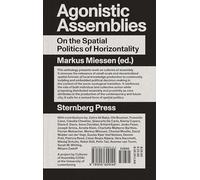 Agonistic Assemblies: On the Spatial Politics of Horizontality