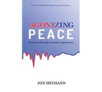 Agonizing Peace: Powering Through Traumatic Experiences