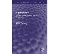 Agoraphobia: Current Perspectives on Theory and Treatment (Psychology Revivals)
