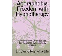 Agoraphobia Freedom with Hypnotherapy: Complete with unlimited use downloadable hypnotherapy session (Helping Hypnotherapies)