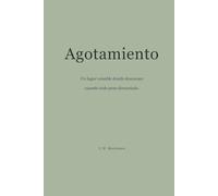 Agotamiento: Para cuando todo pesa demasiado. Un lugar amable donde descansar.