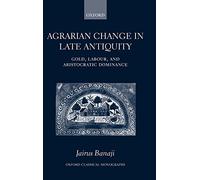 Agrarian Change in Late Antiquity: Gold, Labour. Jairus<|
