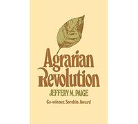 Agrarian Revolution: Social Movements and Export Agriculture in the Underdeveloped World