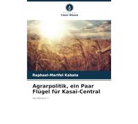 Agrarpolitik, ein Paar Flügel für Kasaï-Central: Konferenz 1
