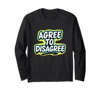 Agree to Disagree Funny Left Right Political Humor Long Sleeve T-Shirt