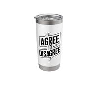 Agree to Disagree Humorous Conversation Starter Stainless Steel Insulated Tumbler