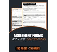 Agreement Forms Book For Contractors: (150 Pages) Clearly State Terms and Conditions of a Business Transaction and Service. Contract Agreements
