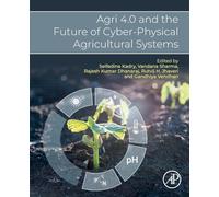 Agri 4.0 and the Future of Cyber-Physical Agricultural Systems