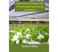 Agribusiness Management in Sustainable Agricultural Enterprises