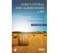 Agricultural and Agribusiness Law : An Introduction for Non-Lawyers