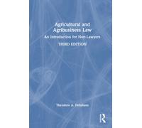 Agricultural and Agribusiness Law : An Introduction for Non-Lawyers