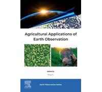 Agricultural Applications of Earth Observation