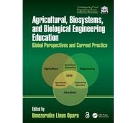 Agricultural, Biosystems, and Biological Engineering Education : Global Perspectives and Current Practice