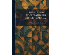 Agricultural Cooperation in Western Canada