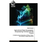 Agricultural Data Sovereignty: Empowering Farmers for the Future